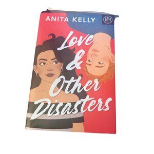 Anita Kelly -  Love & Other Disasters - Hardcover Book of The Month Edition
